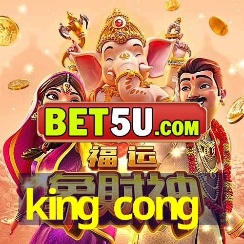 king cong